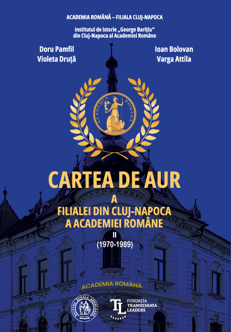 Cartea de Aur a Filialei din Cluj-Napoca a Academiei Române. Vol. II (1970-1989)