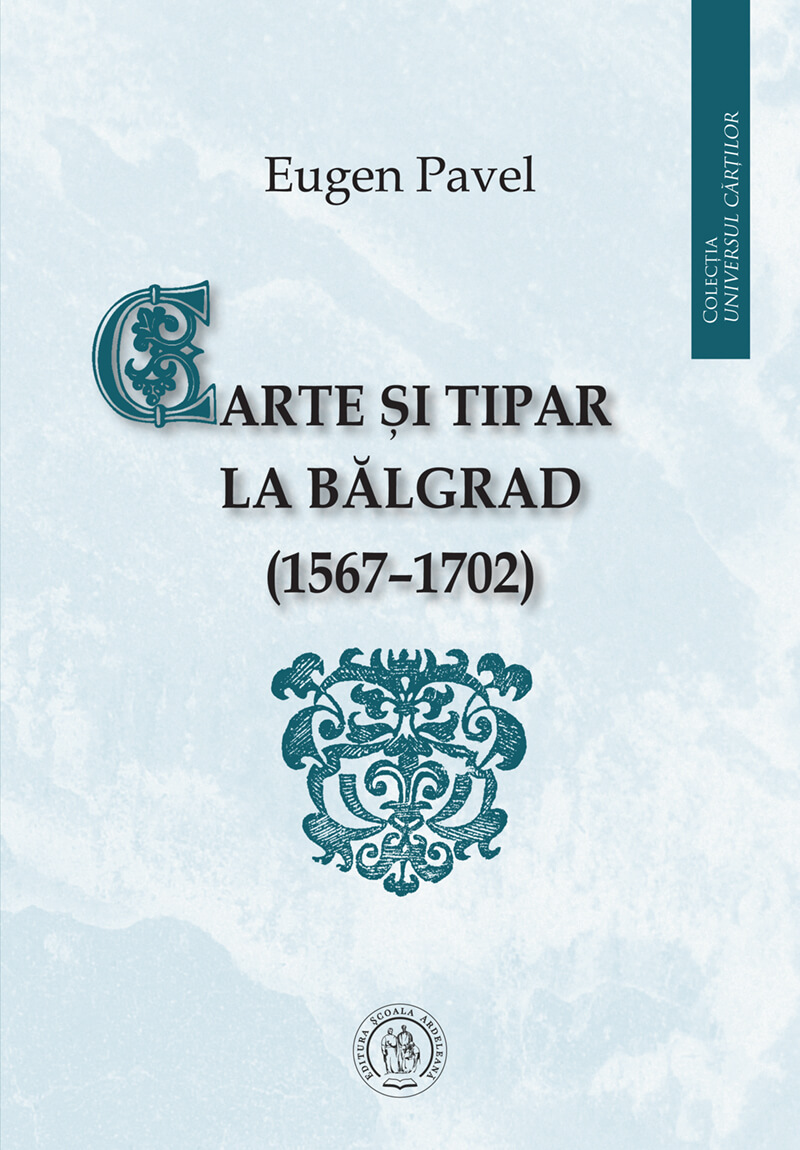 Carte și tipar la Bălgrad (1567-1702) - eBook