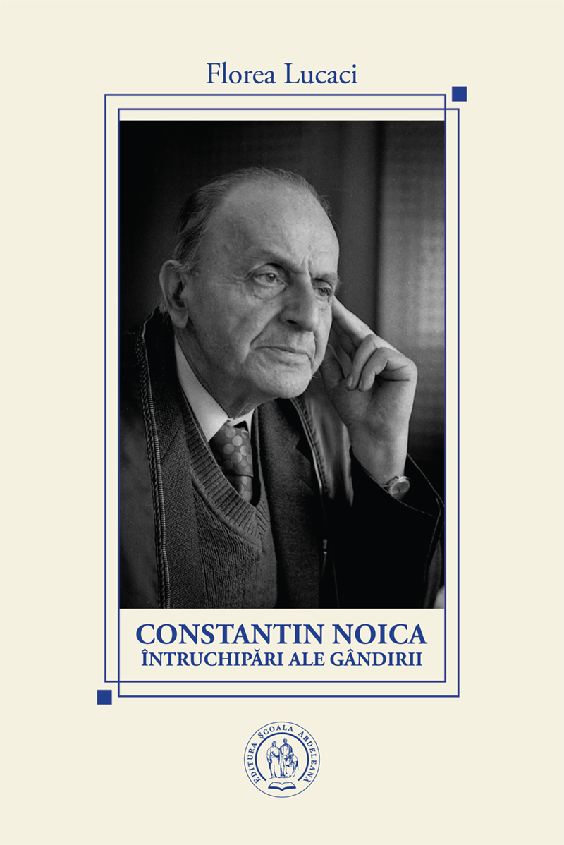 Constantin Noica, întruchipări ale gândirii