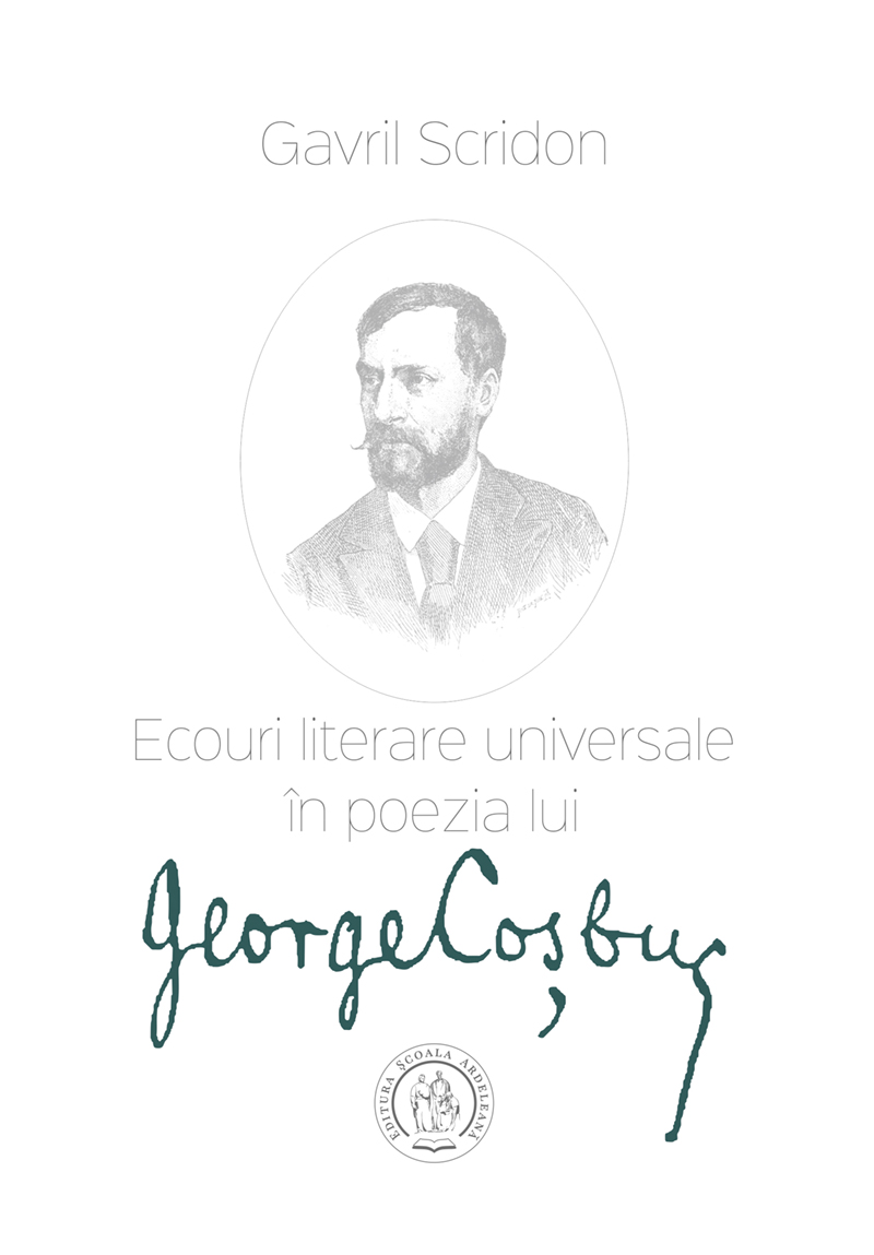 Ecouri literare universale în poezia lui George Coșbuc. Studiu de literatură comparată