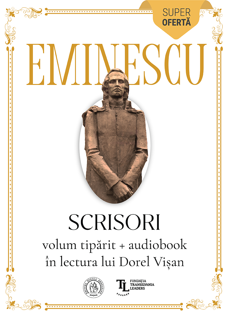 Pachet promoțional: Eminescu - Scrisorile în lectura lui Dorel Vișan (volum tipărit + audiobook)