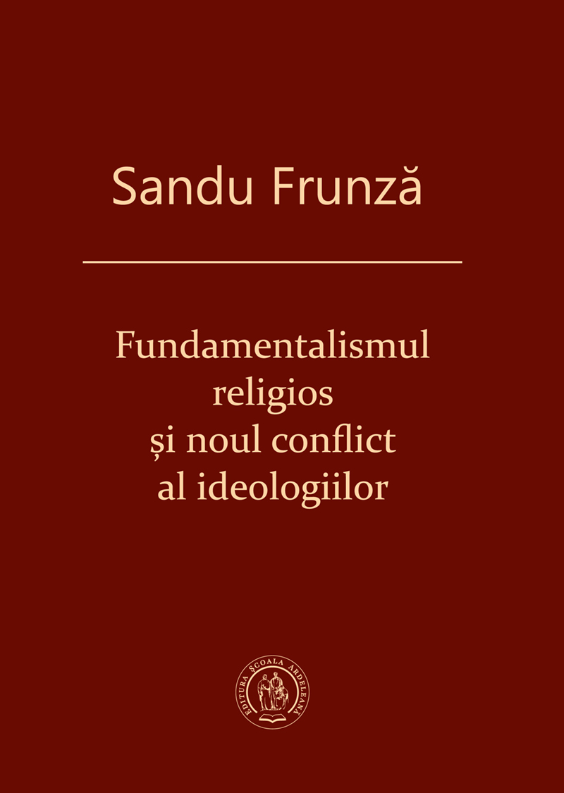 Fundamentalismul religios şi noul conflict al ideologiilor