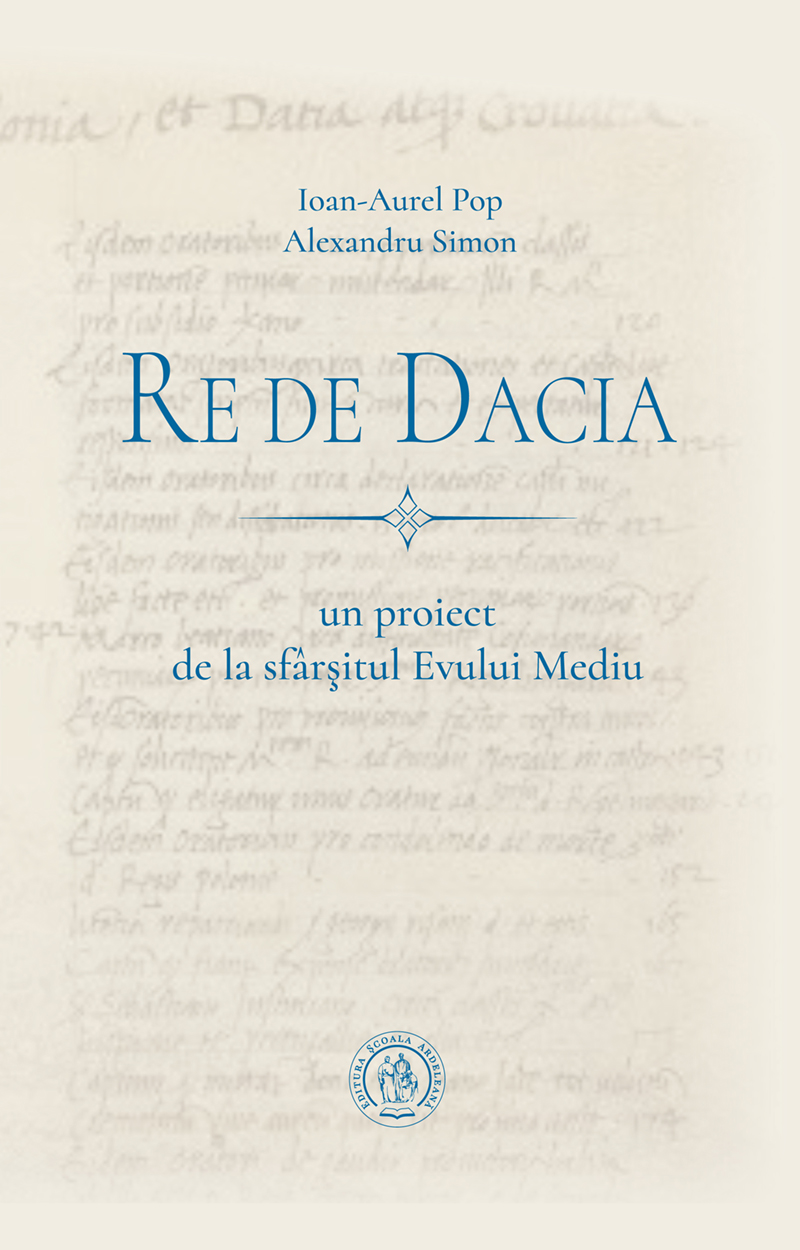 Re de Dacia: un proiect de la sfârșitul Evului Mediu
