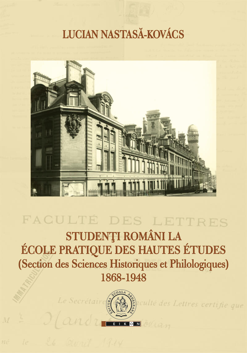 Studenţi români la École Pratique des Hautes Études (Section des Sciences Historiques et Philologiques). 1868-1948