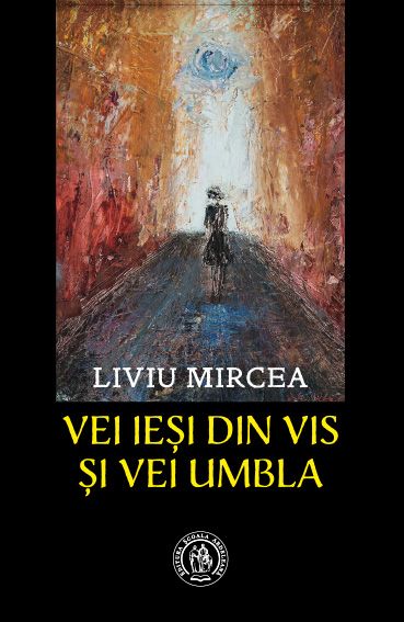 Vei ieși din vis și vei umbla